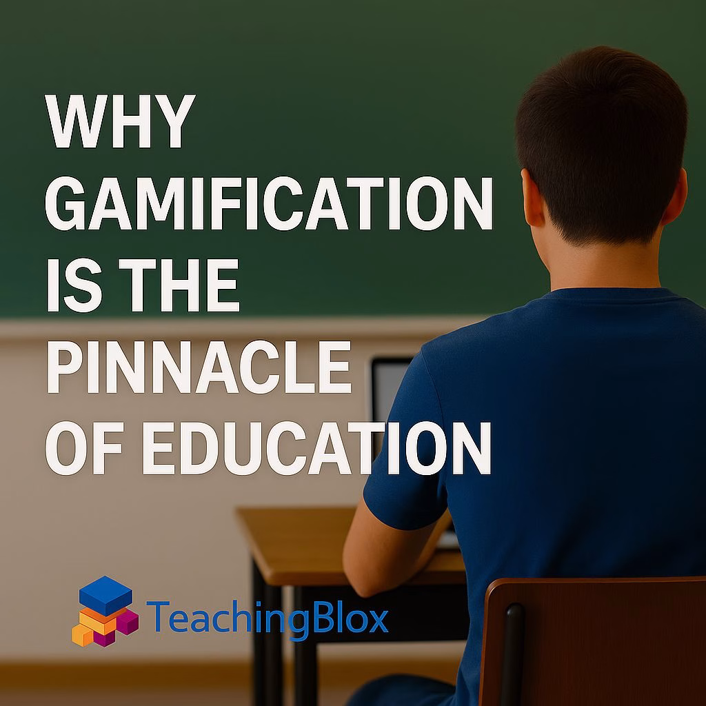 Gamification Is the Pinnacle of Education